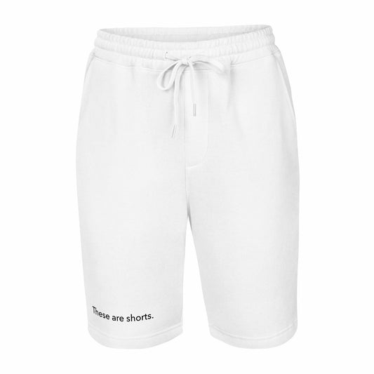 These are shorts.